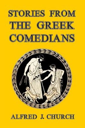 Stories from the Greek Comedians image number 0