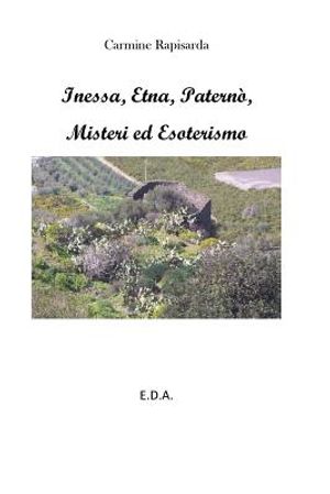 Inessa, Etna, Patern&ograve;, Misteri e Esoterismo image number 0