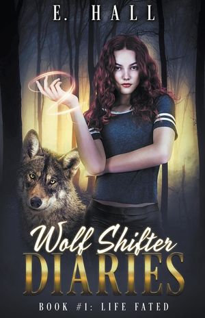 Wolf Shifter Diaries: Life Fated image number 0