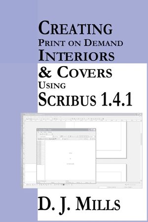 Creating Print On Demand Interiors & Covers Using Scribus 1.4.1 image number 0