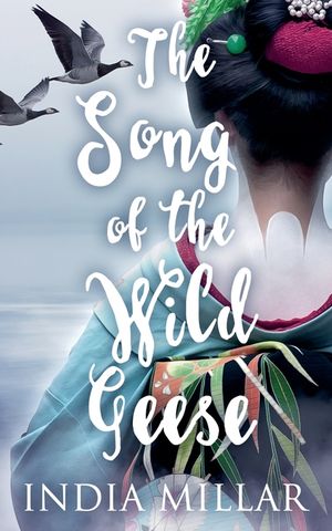 The Song of the Wild Geese: A Historical Romance Novel image number 0