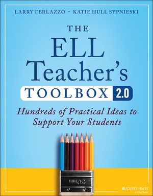The Ell Teacher's Toolbox 2.0: Hundreds of Practical Ideas to Support Your Students image number 0