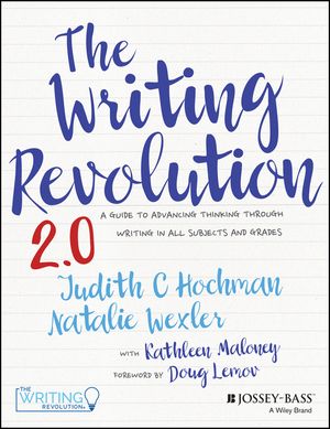 The Writing Revolution: A Guide to Advancing Thinking Through Writing in All Subjects and Grades image number 0