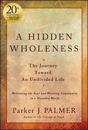 A Hidden Wholeness, 20th Anniversary Edition image number 0