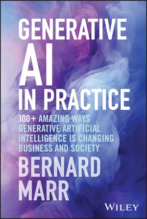 Generative AI in Practice: 100+ Amazing Ways Generative Artificial Intelligence Is Changing Business and Society image number 0
