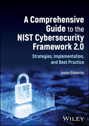 A Comprehensive Guide to the Nist Cybersecurity Framework 2.0: Strategies, Implementation, and Best Practice image number 0