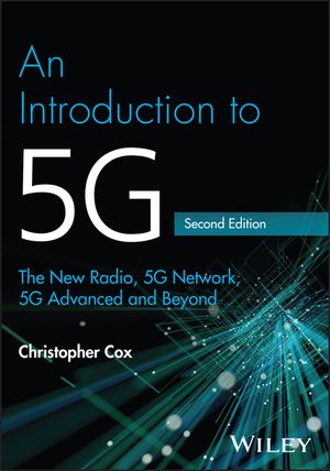 An Introduction to 5g: The New Radio, 5g Network, 5g Advanced and Beyond image number 0
