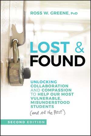 Lost & Found: Unlocking Collaboration and Compassion to Help Our Most Vulnerable, Misunderstood Students (and All the Rest) image number 0