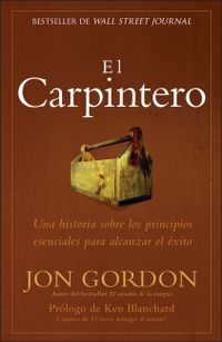 El Carpintero: Una Historia Acerca de Las Mejores Estrategias a Elegir