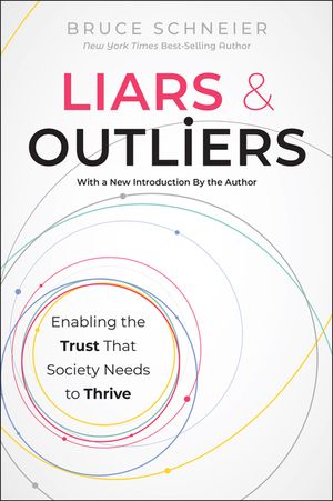 Liars and Outliers: Enabling the Trust That Society Needs to Thrive image number 0