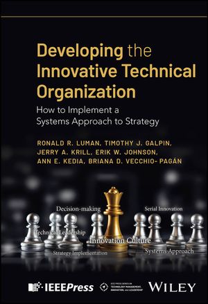 Developing the Innovative Technical Organization: How to Implement a Systems Approach to Strategy image number 0
