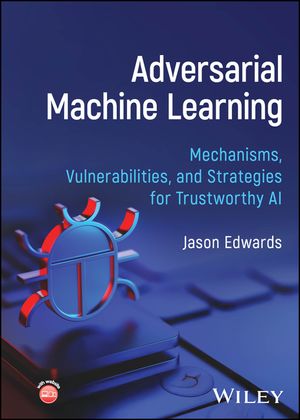 Adversarial Machine Learning: Mechanisms, Vulnerabilities, and Strategies for Trustworthy AI image number 0
