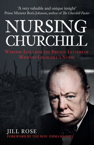 Nursing Churchill: Wartime Life from the Private Letters of Winston Churchill's Nurse image number 0