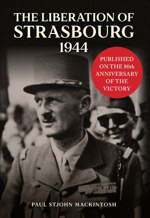 The Liberation of Strasbourg 1944 image number 0