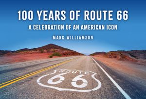 100 Years of Route 66: A Celebration of an American Icon image number 0