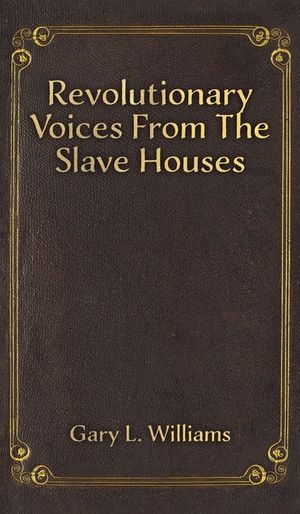 Revolutionary Voices from the Slave Houses image number 0