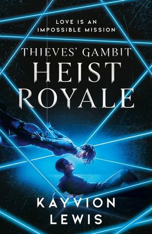 Heist Royale: The Enemies to Lovers Sequel to Waterstones Prize-Winning Thieves' Gambit image number 0