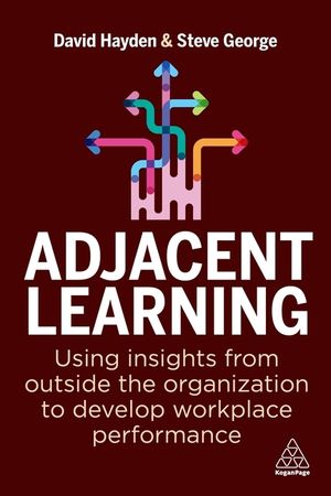 Adjacent Learning: Using Insights from Outside the Organization to Develop Workplace Performance image number 0