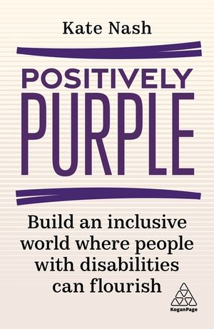Positively Purple: Build an Inclusive World Where People with Disabilities Can Flourish image number 0