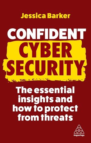 Confident Cyber Security: The Essential Insights and How to Protect from Threats image number 0