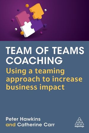 Team of Teams Coaching: Using a Teaming Approach to Drive Business Performance image number 0