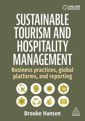 Sustainable Tourism and Hospitality Management: Business Practices, Global Platforms and Reporting image number 0