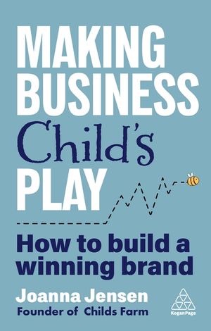 Making Business Childs Play: How to Build a Winning Brand image number 0