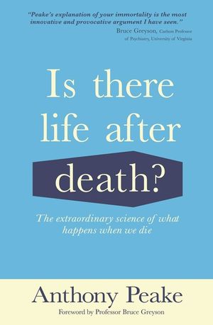 Is There Life After Death?: The Extraordinary Science of What Happens When We Die image number 0
