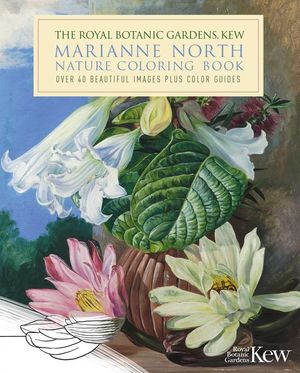 The Royal Botanic Gardens, Kew Marianne North Nature Coloring Book: Over 40 Beautiful Images Plus Color Guides image number 0