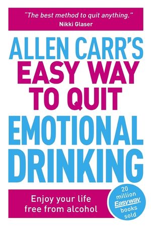 Allen Carr's Easy Way to Quit Emotional Drinking: Enjoy Your Life Free from Alcohol image number 0