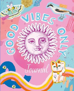 Good Vibes Only! Journal: Innermost Thoughts and Weird Ramblings image number 0