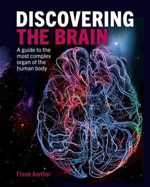 Discovering the Brain: A Guide to the Most Complex Organ of the Human Body image number 0