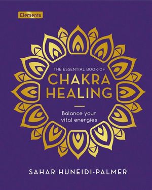 The Essential Book of Chakra Healing: Balance Your Vital Energies image number 0