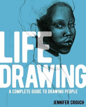 Life Drawing: A Complete Guide to Drawing People image number 0