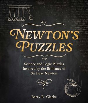 Newton Puzzles: Science and Logic Puzzles Inspired by the Briliance of Sir Isaac Newton image number 0