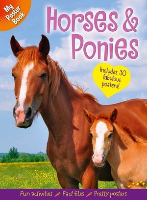 My Poster Book: Horses & Ponies: Includes 30 Fabulous Posters image number 0