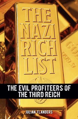The Nazi Rich List: The Evil Profiteers of the Third Reich image number 0
