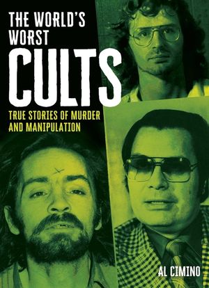 The World's Worst Cults: True Stories of Murder and Manipulation image number 0