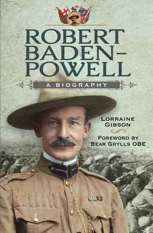 Robert Baden-Powell: A Biography image number 0