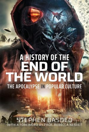 A History of the End of the World: The Apocalypse in Popular Culture image number 0
