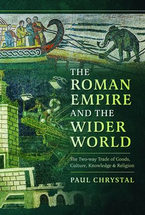 The Roman Empire and the Wider World: The Two-Way Trade of Goods, Culture, Knowledge and Religion image number 0