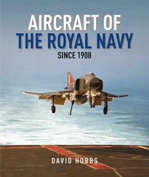Aircraft of the Royal Navy Since 1908 image number 0