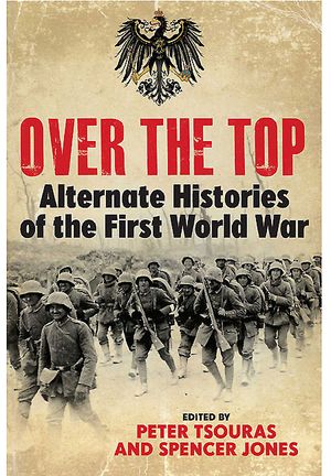 Over the Top: Alternate Histories of the First World War image number 0
