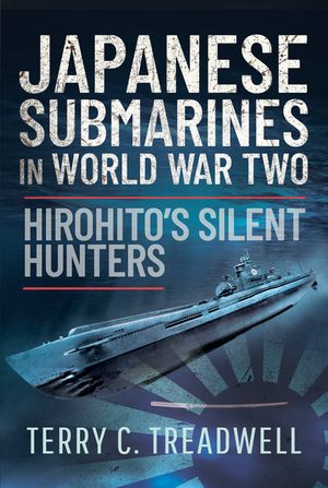 Japanese Submarines in World War Two: Hirohito's Silent Hunters in Action image number 0