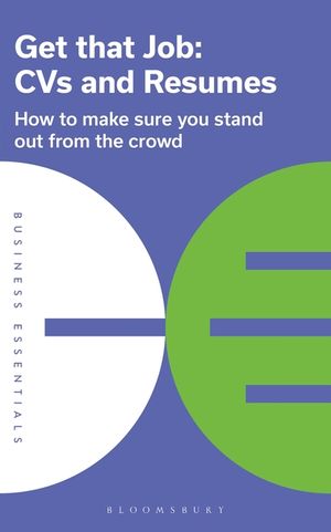 Get That Job: CVS and Resumes: How to Make Sure You Stand Out from the Crowd image number 0