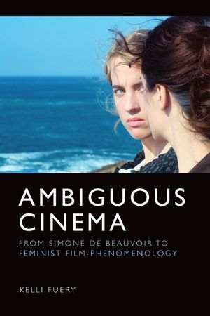 Ambiguous Cinema: From Simone de Beauvoir to Feminist Film-Phenomenology image number 0