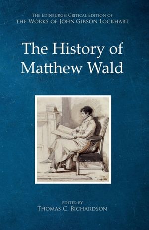 The History of Matthew Wald: John Gibson Lockhart image number 0