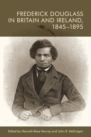 Frederick Douglass in Britain and Ireland, 1845-1895 image number 0