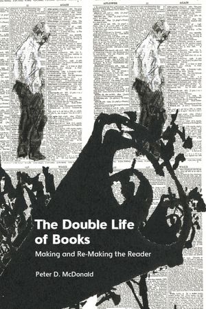 The Double Life of Books: Making and Re-Making the Reader image number 0