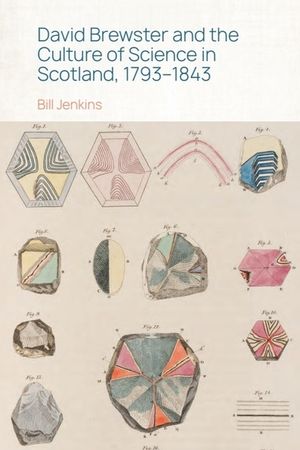 David Brewster and the Culture of Science in Scotland, 1793-1843 image number 0